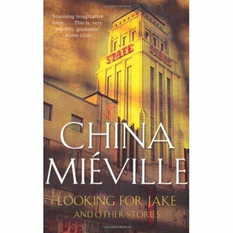 

Looking for Jake: And Other Stories, Paperback Book, By: China Mieville