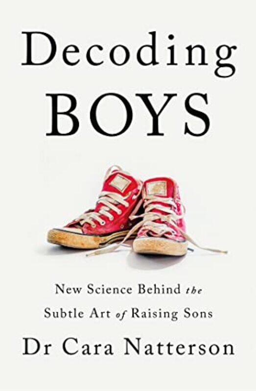 

Decoding Boys by Dr Cara Natterson-Paperback