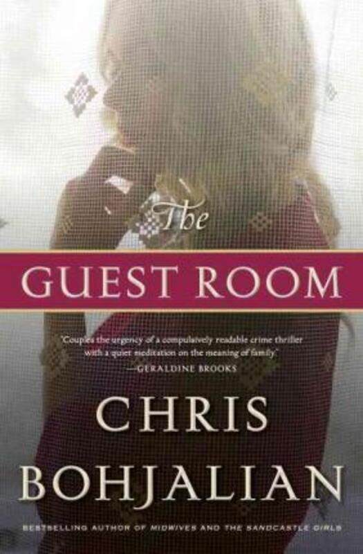 

The Guest Room: A Novel.Hardcover,By :Chris Bohjalian