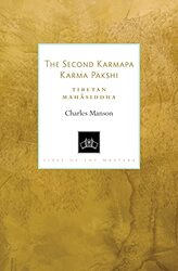 The Second Karmapa Karma Pakshi: Tibetan Mahasiddha , Paperback by Manson, Charles