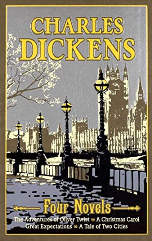 

Charles Dickens: Four Novels,Hardcover by Dickens, Charles - Hilbert, Ernest