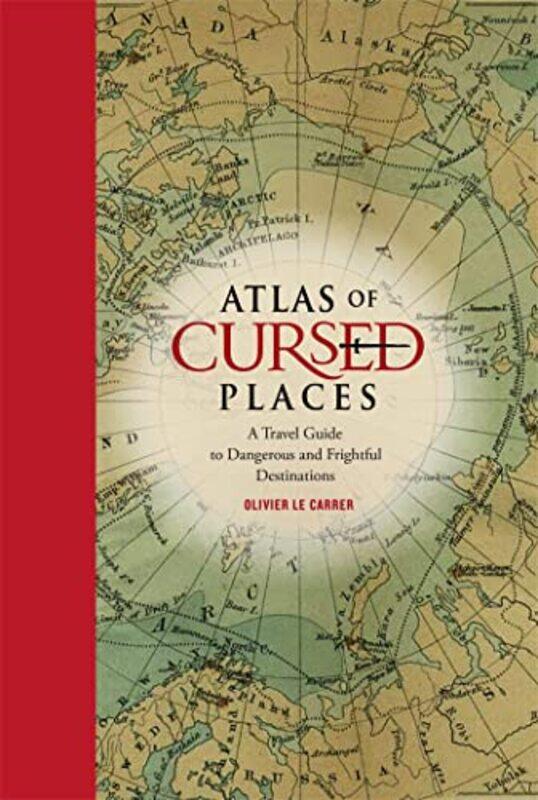 

Atlas of Cursed Places by Miguel F University of North Texas Department of Geography Denton TX Acevedo-Hardcover