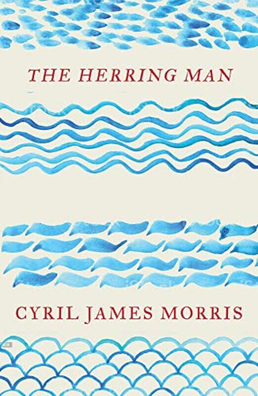 

The Herring Man by Cyril James Morris-Paperback