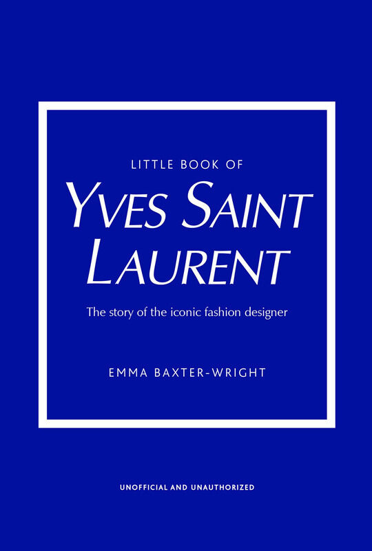 

Little Book of Yves Saint Laurent, Hardcover Book, By: Emma Baxter-Wright