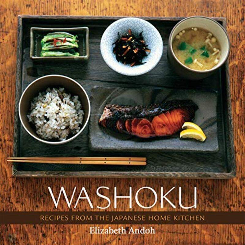 

Washoku: Recipes from the Japanese Home Kitchen A Cookbook Hardcover by Andoh, Elizabeth - Beisch, Leigh