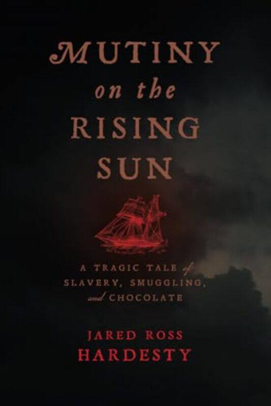 

Mutiny on the Rising Sun by Jared Ross Hardesty-Paperback