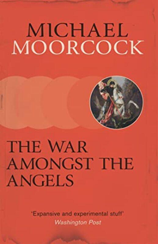 

The War Amongst The Angels by Michael Moorcock-Paperback