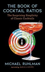 Book Of Cocktail Ratios by Michael Ruhlman Hardcover