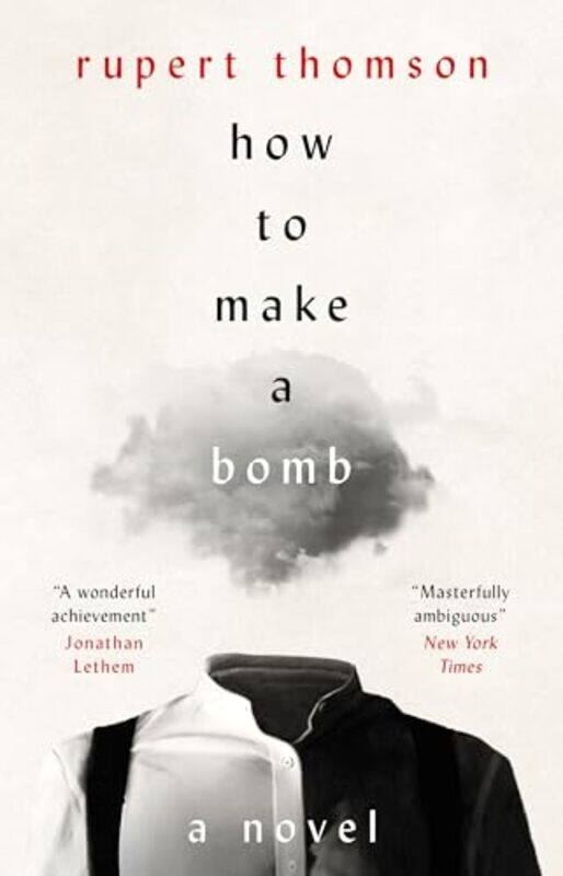 

How to Make a Bomb by Rupert Thomson-Hardcover
