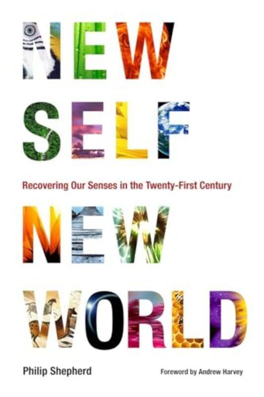 

New Self New World by Philip Shepherd-Paperback