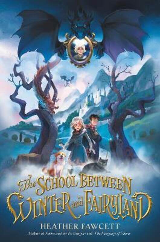 

The School Between Winter and Fairyland.Hardcover,By :Fawcett, Heather