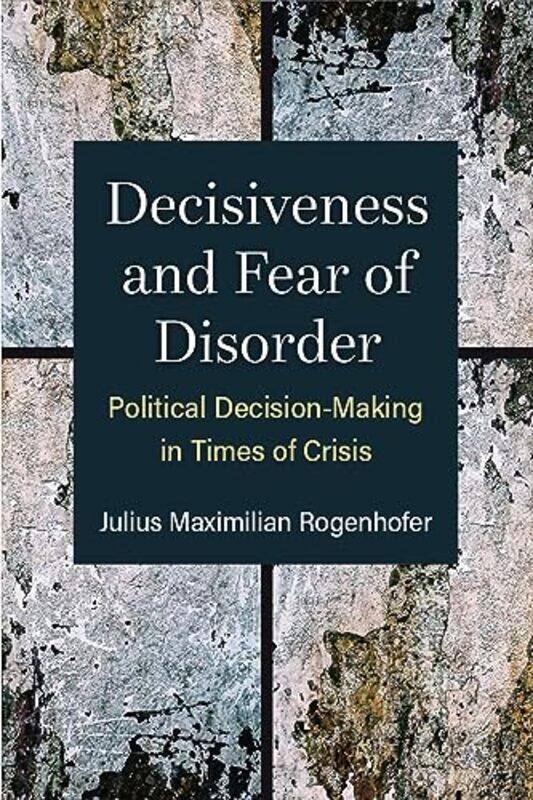 

Decisiveness and Fear of Disorder by Erin SanchezDave CollinsAine MacNamara-Paperback