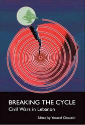 Breaking the Cycle: Civil Wars in Labanon, Paperback, By: Youssef Choueiri