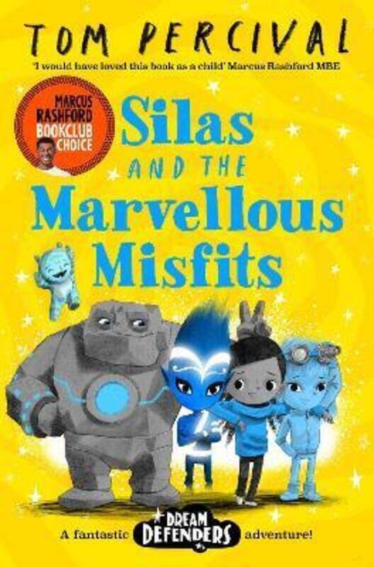 

Silas and the Marvellous Misfits: A Marcus Rashford Book Club Choice ,Paperback By Tom Percival