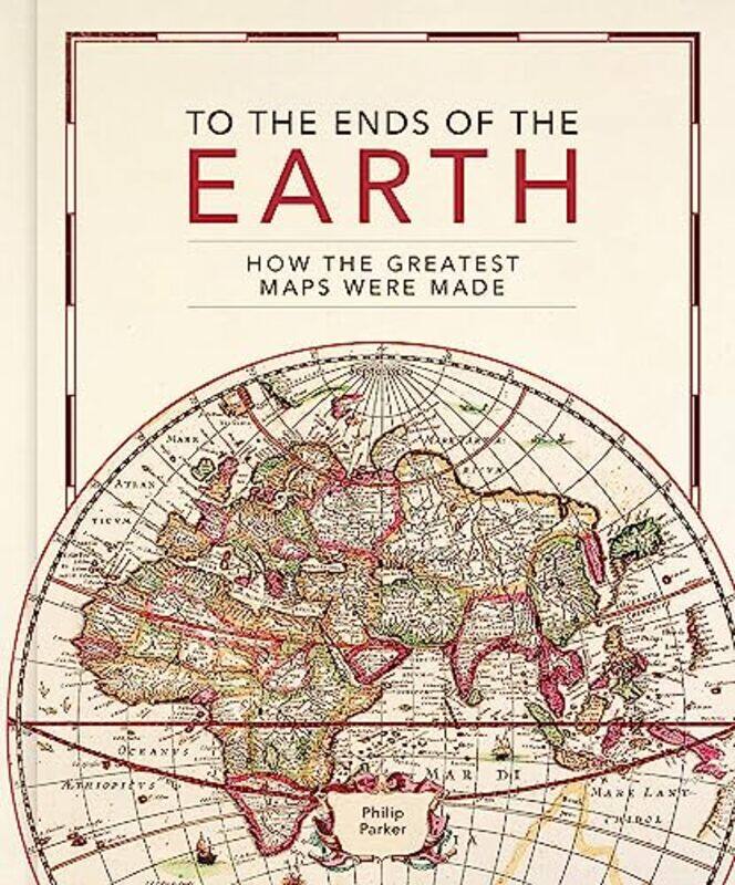 

To the Ends of the Earth by Philip Parker-Hardcover