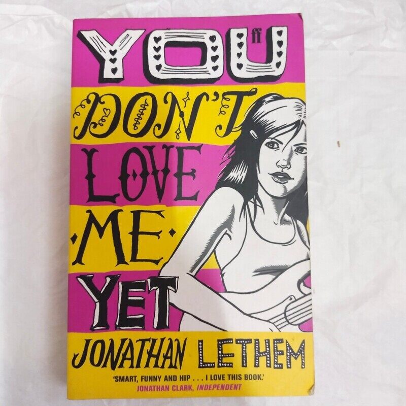 

You Don't Love Me Yet, Paperback Book, By: Jonathan Lethem