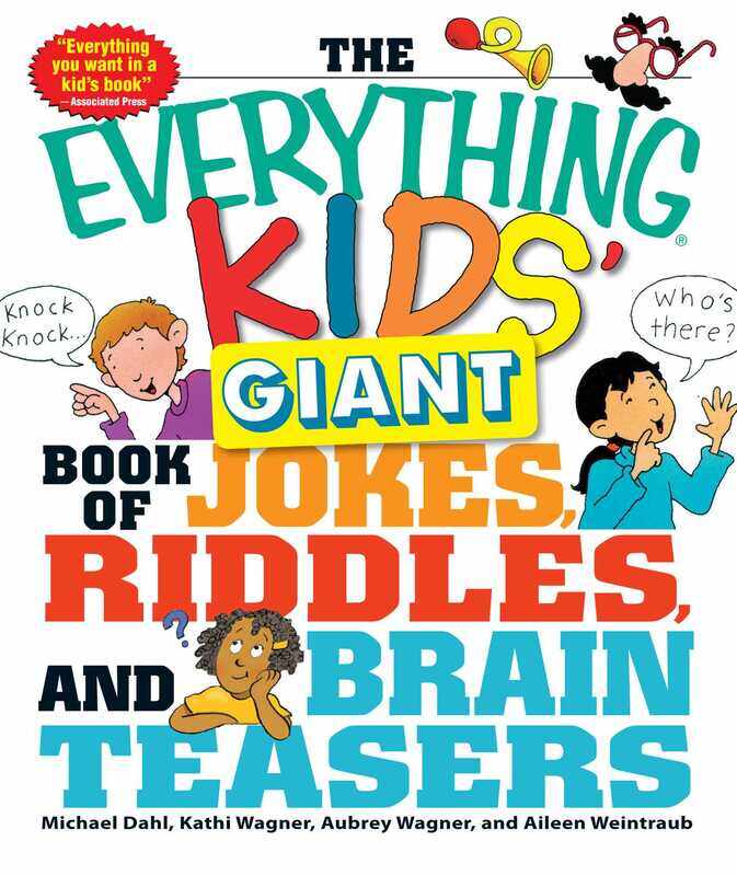 

The Everything Kids' Giant Book of Jokes, Riddles, and Brain Teasers, Paperback Book, By: Michael Dahl