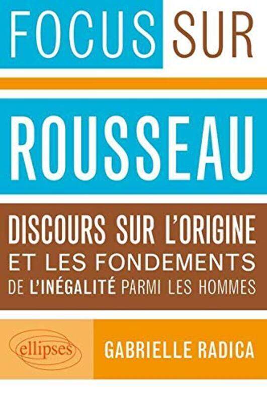 

Rousseau Discours Sur lOrigine & les Fondements de lIn galit Parmi les Hommes , Paperback by Gabrielle Radica