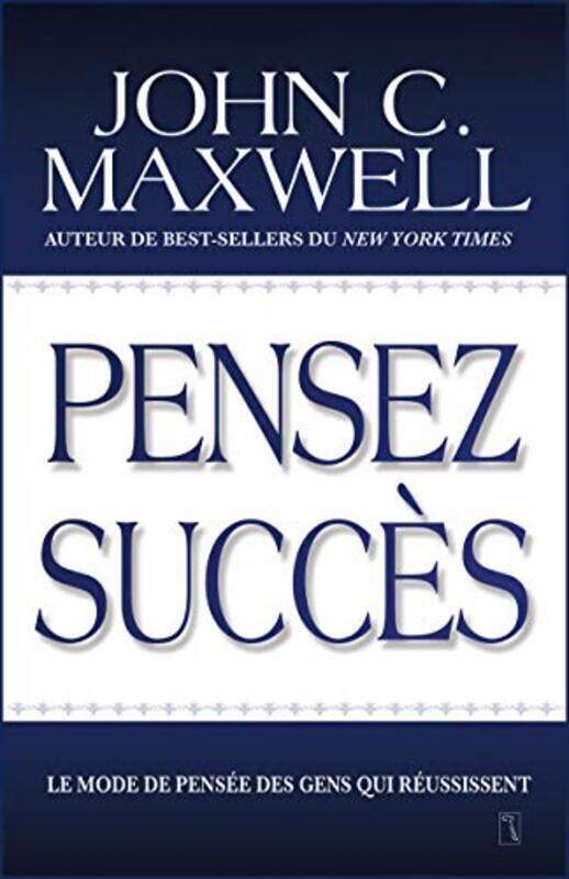 

Pensez succ s , Paperback by John c Maxwell