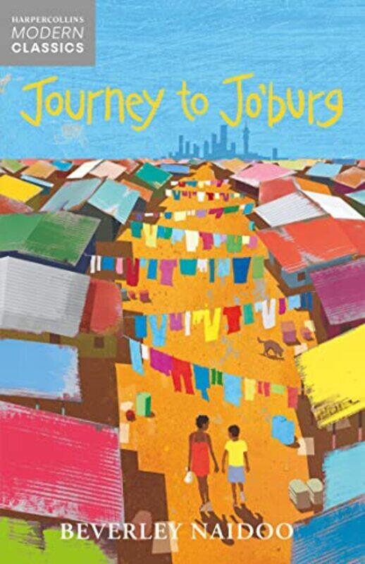 

Journey to JoBurg (HarperCollins Childrens Modern Classics),Paperback by Naidoo, Beverley