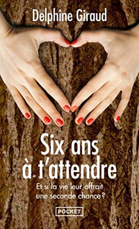 

SIX ANS A T'ATTENDRE,Paperback,By:GIRAUD DELPHINE