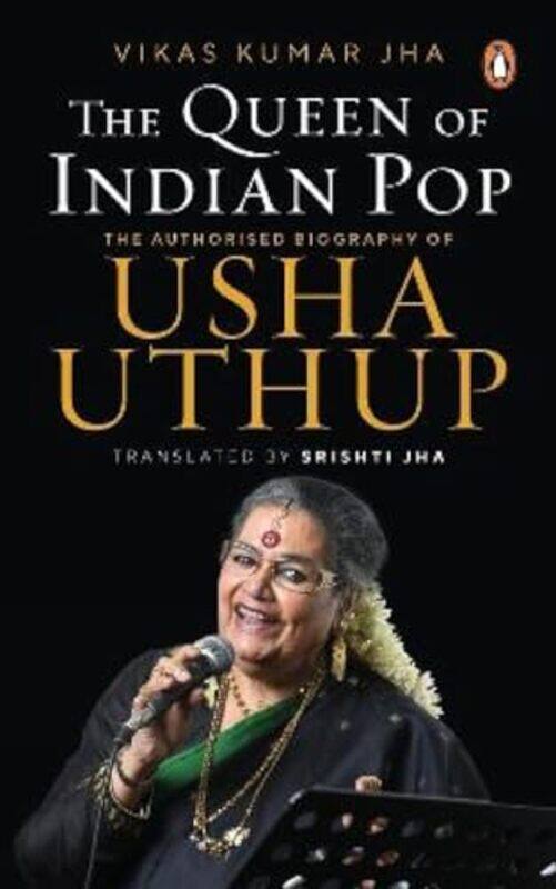 

The Queen Of Indian Pop,Hardcover By Vikas Jha and Srishti Jha