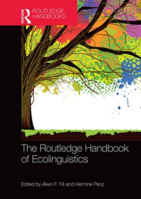 

The Routledge Handbook Of Ecolinguistics by Alwin F FillHermine Penz-Paperback