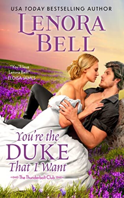 

Youre the Duke That I Want by Lenora Bell-Paperback