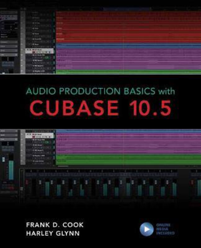 

Audio Production Basics with Cubase 10.5, Paperback Book, By: Frank D. Cook