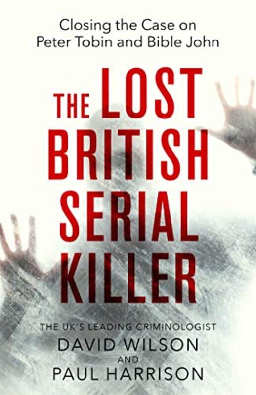 

The Lost British Serial Killer by Paul HarrisonDavid Wilson-Paperback