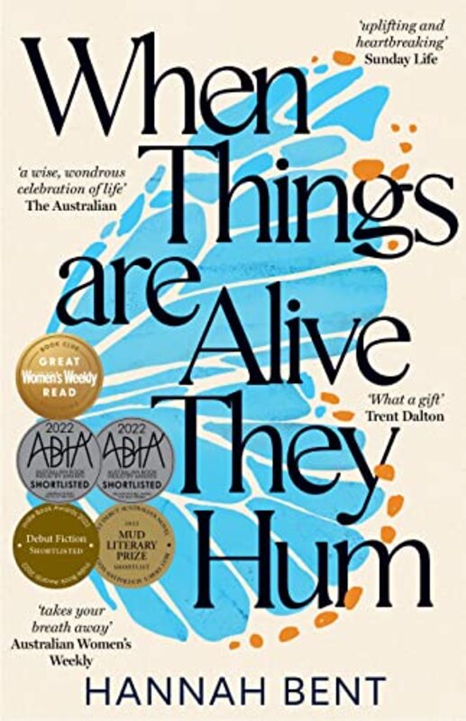 

When Things Are Alive They Hum by Hannah Bent-Paperback