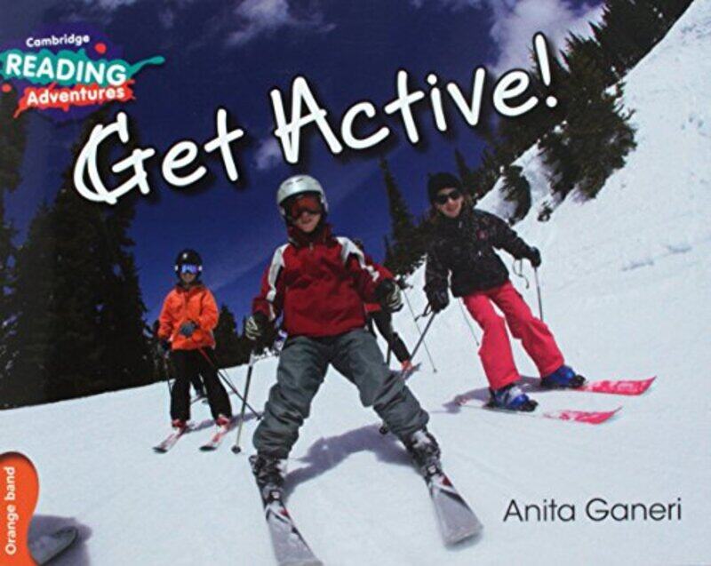 

Cambridge Reading Adventures Get Active Orange Band by Anita Ganeri-Paperback