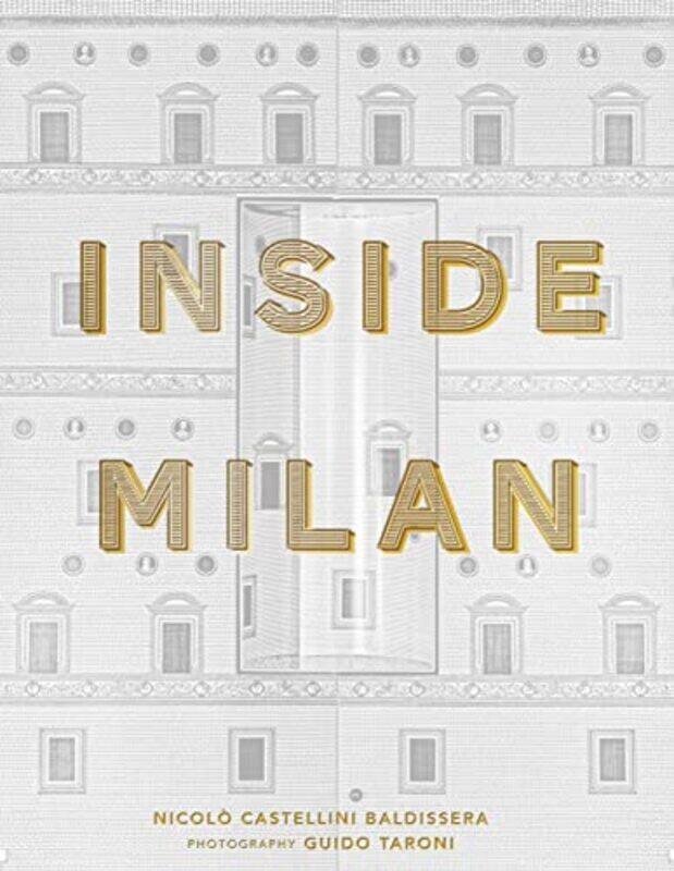 

Inside Milan Hardcover by Nicol+ Castellini Baldissera