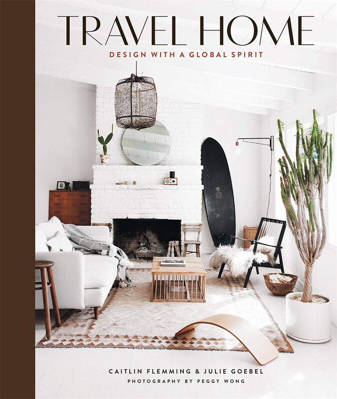 

Travel Home: Design with a Global Spirit, Hardcover Book, By: Caitlin Flemming and Julie Goebel