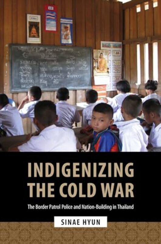 

Indigenizing the Cold War by Sinae Hyun-Paperback