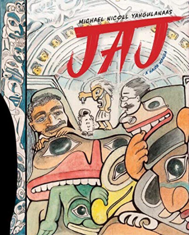 

JAJ by Michael Nicoll Yahgulanaas-Hardcover