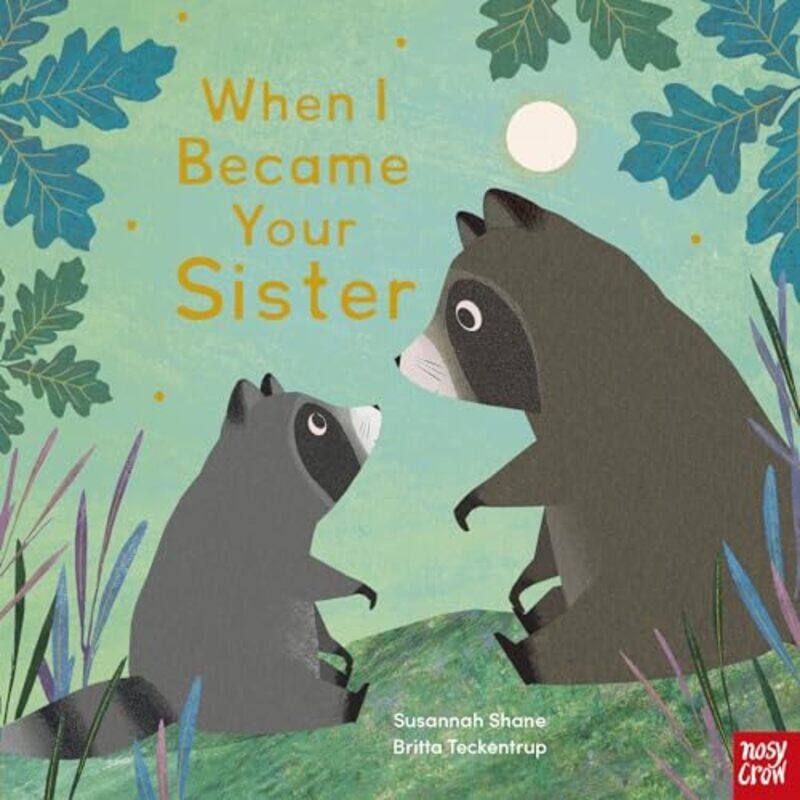 

When I Became Your Sister by Susannah ShaneBritta Teckentrup-Hardcover