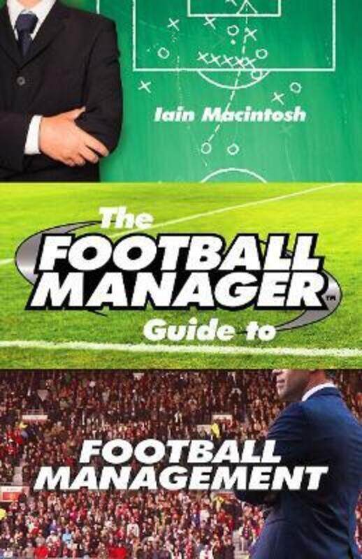 

The Football Manager's Guide to Football Management.paperback,By :Macintosh, Iain