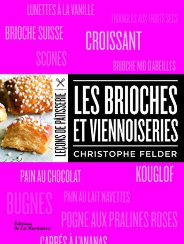 

Les Brioches Et Viennoiseries By Christophe Felder - Paperback