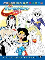 DC Super Hero Girls A Kids Coloring Book by Various-Paperback