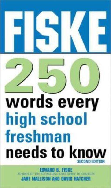 

Fiske 250 Words Every High School Freshman Needs to Know.paperback,By :Fiske, Edward - Mallison, Jane - Hatcher, Dave