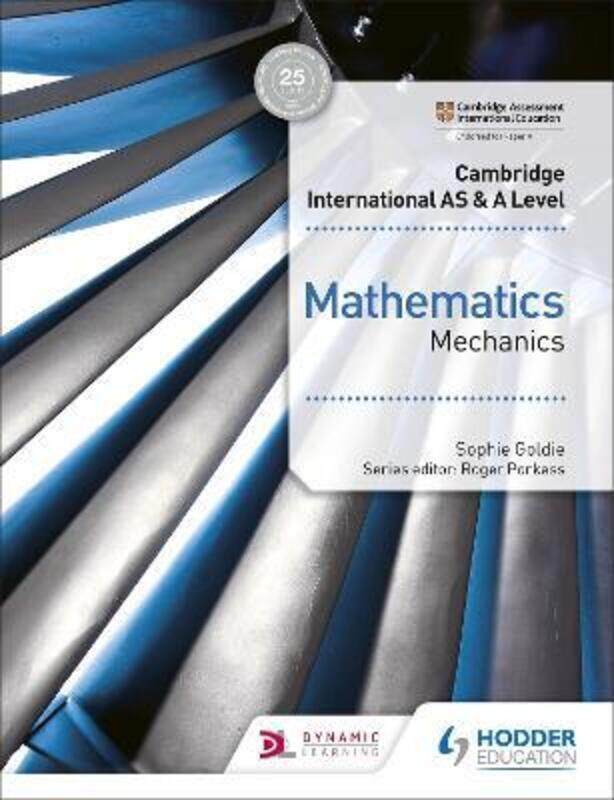 

Cambridge International AS & A Level Mathematics Mechanics.paperback,By :Sophie Goldie