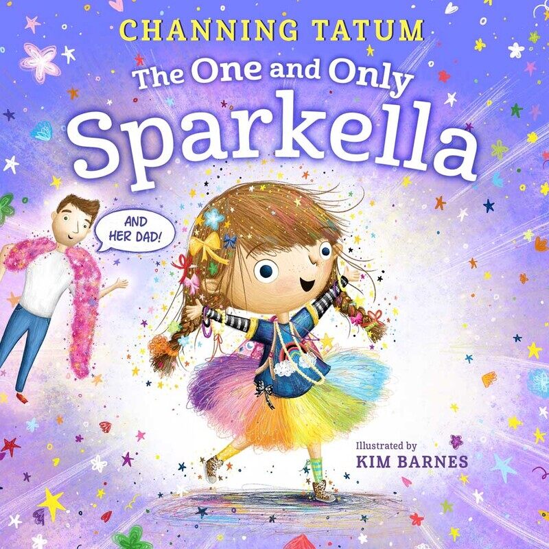 

The One and Only Sparkella, Hardcover Book, By: Channing Tatum