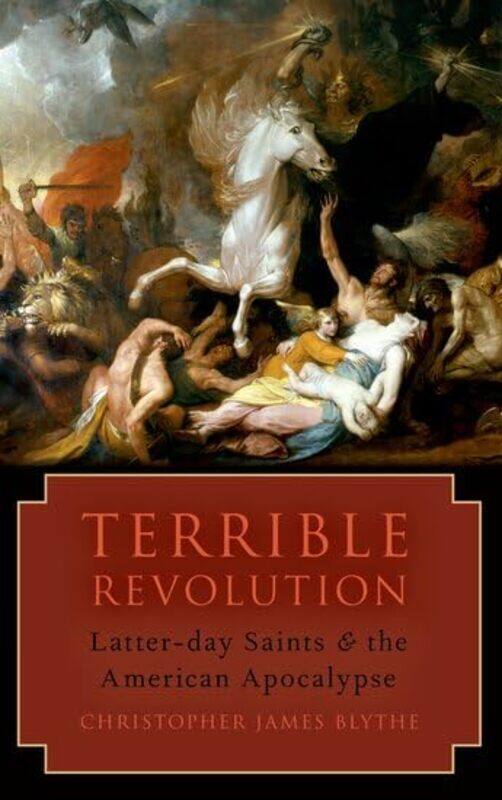 

Terrible Revolution by Christopher James Assistant Professor of English, Assistant Professor of English, Brigham Young University Blythe-Paperback