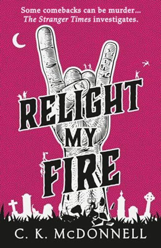 

Relight My Fire by C K McDonnell-Hardcover