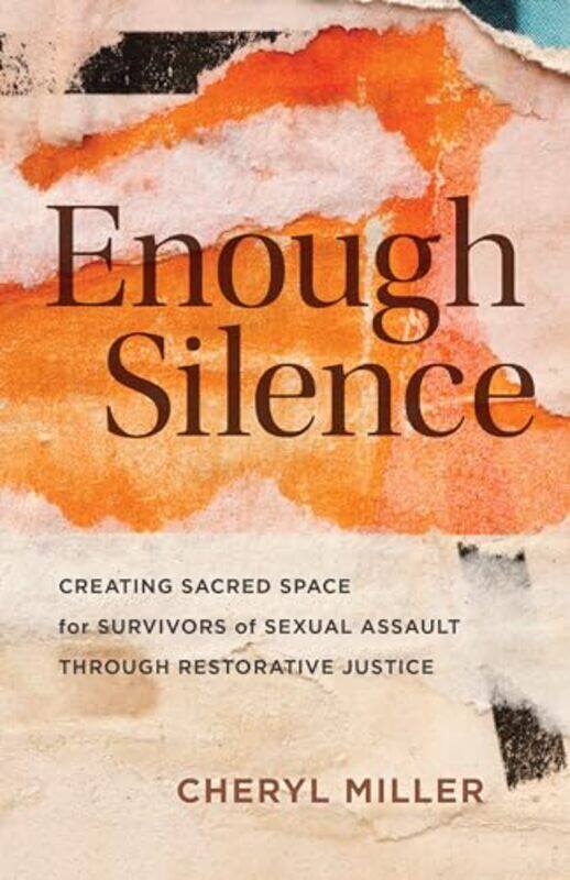 

Enough Silence Creating Sacred Space F By Miller Cheryl - Paperback