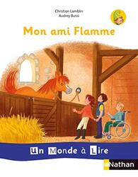 Un Monde A Lire - Serie Blanche - Album 3 Cp Mon Amie Flamme 2019 By Lamblin/Bussi Paperback