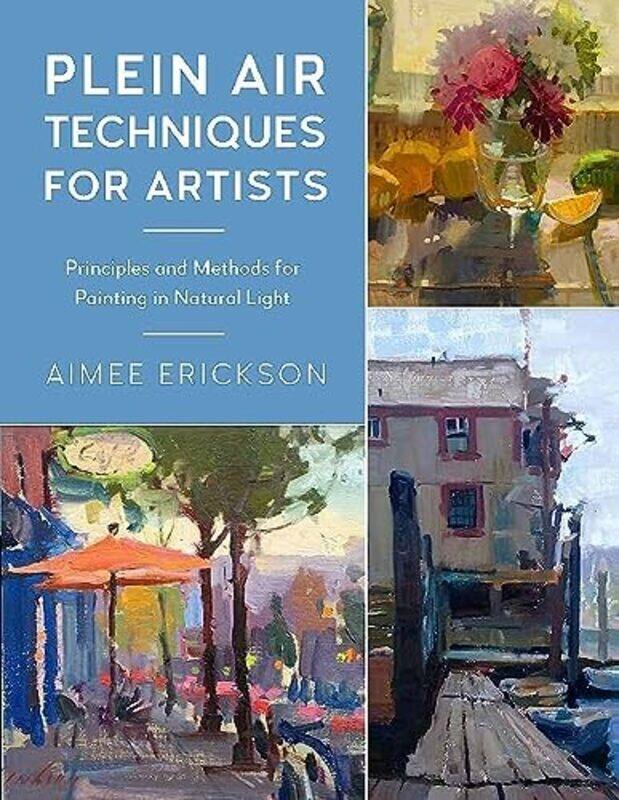 

Plein Air Techniques For Artists By Erickson, Aimee Paperback