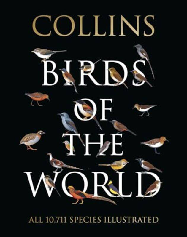 

Collins Birds Of The World by Norman ArlottBer van PerloJorge R Rodriguez MataGustavo CarrizoAldo A ChiappeLuis Huber-Hardcover