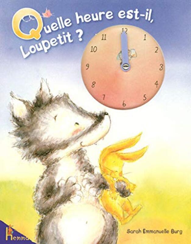 Quelle Heure Est-Il Loupetit,Paperback,By:Burg S. E.